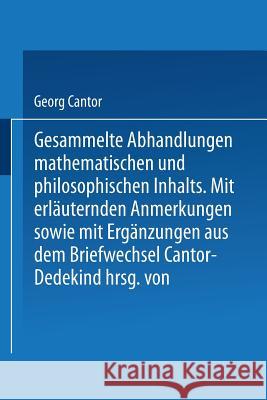 Gesammelte Abhandlungen: Mathematischen Und Philosophischen Inhalts Cantor, Georg 9783662002544 Springer
