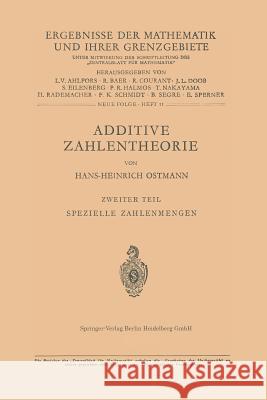 Additive Zahlentheorie: Zweiter Teil Spezielle Zahlenmengen Hans-H. Ostmann 9783662008430 Springer-Verlag Berlin and Heidelberg GmbH & 