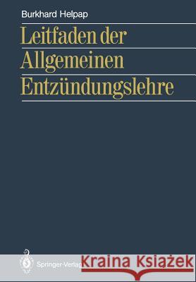 Leitfaden Der Allgemeinen Entzündungslehre Helpap, Burkhard 9783662008577 Springer