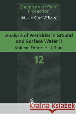Analysis of Pesticides in Ground and Surface Water II: Latest Developments and State-Of-The-Art of Multiple Residue Methods Brandt, A. 9783662010655 Springer
