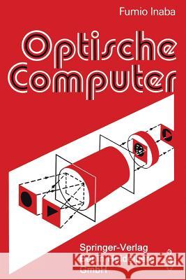 Optische Computer Fumio Inaba P. Slowig 9783662011393 Springer