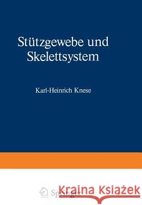 Stützgewebe Und Skelettsystem Knese, K. H. 9783662011492 Springer