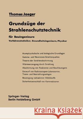 Grundzüge Der Strahlenschutztechnik: Für Bauingenieure, Verfahrenstechniker, Gesundheitsingenieure, Physiker Blizard, Everitt P. 9783662011539 Springer