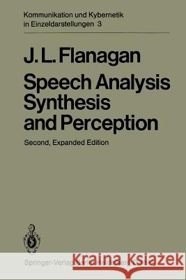 Speech Analysis Synthesis and Perception James L James L. Flanagan 9783662015643