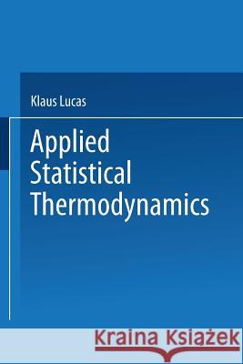 Applied Statistical Thermodynamics Klaus Lucas 9783662016503 Springer