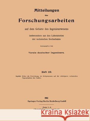 Ueber Die Einwirkung Des Ziehprozesses Auf Die Wichtigsten Technischen Eigenschaften Des Stahles Karl Arno Seyrich 9783662017135 Springer