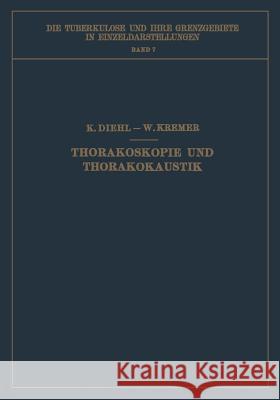 Thorakoskopie Und Thorakokaustik Diehl, Karl 9783662017296