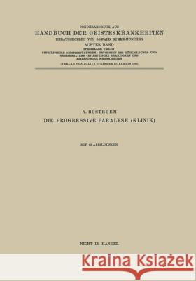 Syphilitische Geistesstörungen - Psychosen Des Rückbildungs- Und Greisenalters - Epileptische Reaktionen Und Epileptische Krankheiten Bostroem, A. 9783662017357 Springer