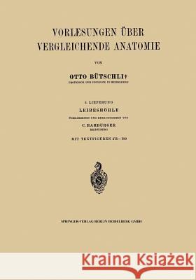 Vorlesungen Über Vergleichende Anatomie: 5. Lieferung. Leibeshöhle Hamburger, Na 9783662017753