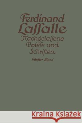 Lassalles Briefwechsel Aus Den Jahren Seiner Arbeiteragitation 1862-1864 Ferdinand Lassalle Gustav Mayer 9783662017807