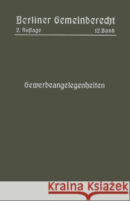 Gewerbeangelegenheiten Magistrat Von Berlin                     Magistrat Von Berlin 9783662018262