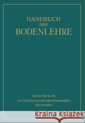 Die Physikalische Beschaffenheit Des Bodens A. Densch Na Giesecke Na Helbig 9783662018774 Springer