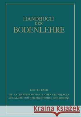 Die Naturwissenschaftlichen Grundlagen Der Lehre Von Der Entstehung Des Bodens E. Blanck Na Fesefeldt Na Giesecke 9783662018798 Springer