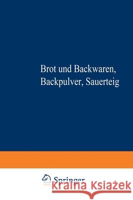 Brot und Backwaren Backpulver Sauerteig Otto Czadek  9783662019511 Springer