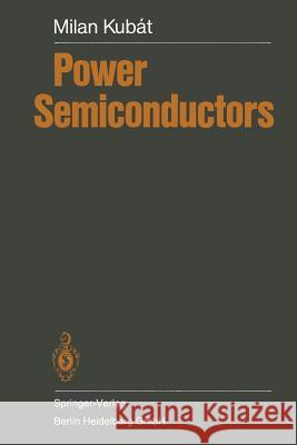 Power Semiconductors M. Kubat 9783662024201 Springer