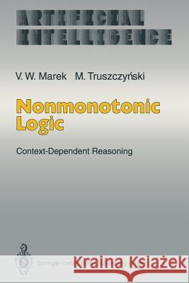 Nonmonotonic Logic: Context-Dependent Reasoning Reiter, R. 9783662029084 Springer