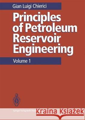 Principles of Petroleum Reservoir Engineering: Volume 1 Westaway, P. J. 9783662029664