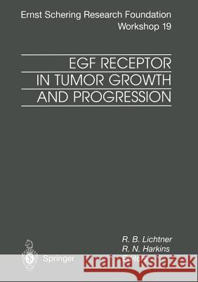 Egf Receptor in Tumor Growth and Progression Lichtner, R. B. 9783662033937 Springer