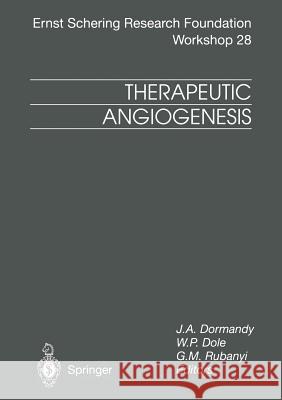 Therapeutic Angiogenesis J. a. Dormandy W. P. Dole G. M. Rubanyi 9783662037782 Springer