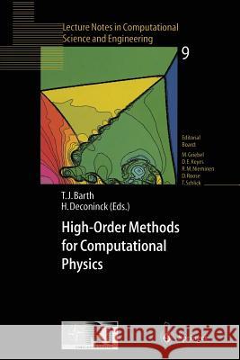 High-Order Methods for Computational Physics Timothy J Herman Deconinck Timothy J. Barth 9783662038840