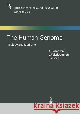 The Human Genome: Biology and Medicine A. Rosenthal, L. Vakalopoulou 9783662046692 Springer-Verlag Berlin and Heidelberg GmbH & 