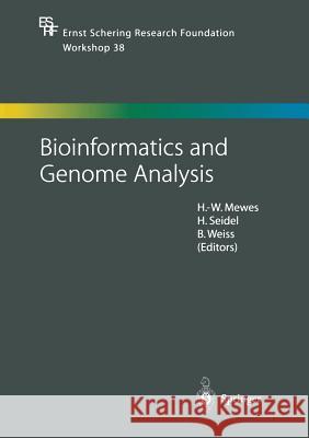 Bioinformatics and Genome Analysis H. -W Mewes H. Seidel B. Weiss 9783662047491 Springer