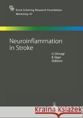 Neuroinflammation in Stroke Ulrich Dirnagl Bernd Elger 9783662054284 Springer