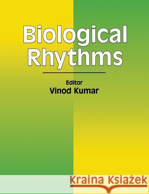 Biological Rhythms Vinod Kumar 9783662060872 Springer