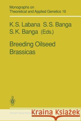 Breeding Oilseed Brassicas Kuldeep S. Labana Surinder S. Banga Shashi K. Banga 9783662061688 Springer