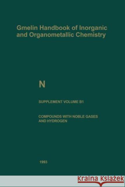 N Nitrogen: Compounds with Noble Gases and Hydrogen Merlet, Peter 9783662063354 Springer