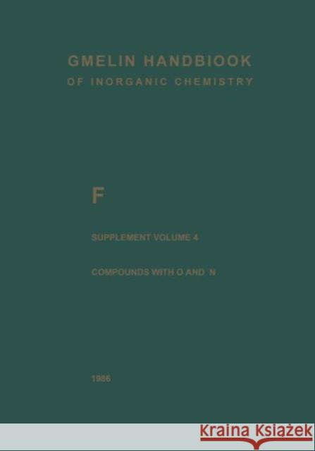 F Fluorine: Compounds with Oxygen and Nitrogen Merlet, Peter 9783662063415