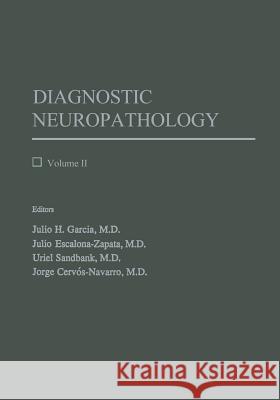 Diagnostic Neuropathology: Volume II Garcia, Julio H. 9783662065877