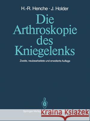 Die Arthroskopie Des Kniegelenks: Diagnostik Und Operationstechniken Freuler, F. 9783662066287 Springer