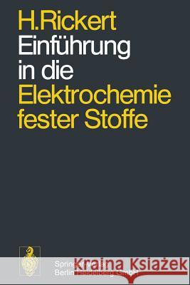 Einführung in Die Elektrochemie Fester Stoffe Rickert, Hans 9783662068533