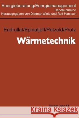 Wärmetechnik Klaus Endrullat Peter Epinatjeff Dieter Petzold 9783662070284 Springer