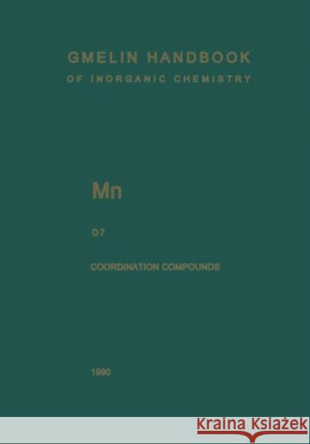 MN Manganese: Coordination Compounds 7 Boucher, L. J. 9783662075081 Springer
