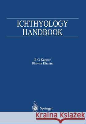 Ichthyology Handbook B. G. Kapoor Bhavna Khanna 9783662078464 Springer
