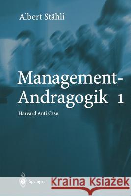 Management-Andragogik 1: Harvard Anti Case Graf Lambsdorff, O. 9783662084700