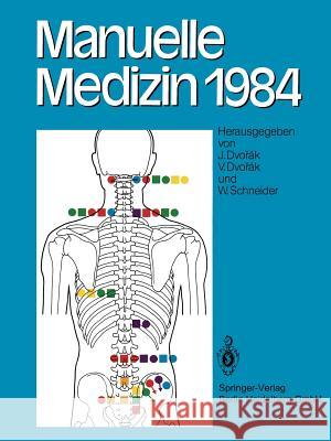 Manuelle Medizin 1984: Erfahrungen Der Internationalen Seminararbeitswoche in Fischingen/Schweiz Dvorak, J. 9783662084878 Springer