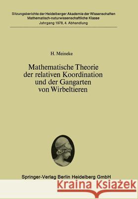 Mathematische Theorie Der Relativen Koordination Und Der Gangarten Von Wirbeltieren H. Meineke 9783662085714 Springer