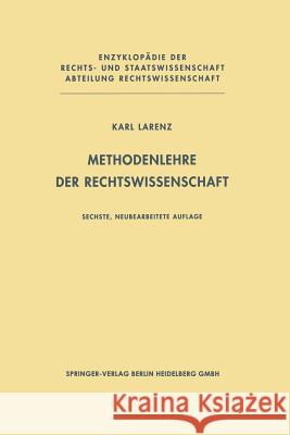 Methodenlehre Der Rechtswissenschaft Larenz, Karl 9783662087121