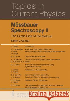 Mössbauer Spectroscopy II: The Exotic Side of the Method Gonser, U. 9783662088692 Springer