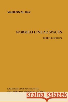 Normed Linear Spaces Mahlon M. Day 9783662090022 Springer-Verlag Berlin and Heidelberg GmbH & 