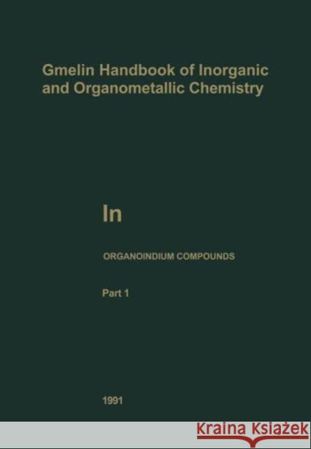 In Organoindium Compounds Petz, Wolfgang 9783662091463 Springer