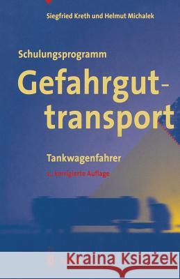 Schulungsprogramm Gefahrguttransport: Tankwagenfahrer Michalek, H. 9783662098318 Springer
