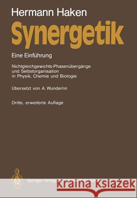 Synergetik: Eine Einführung. Nichtgleichgewichts-Phasenübergänge Und Selbstorganisation in Physik, Chemie Und Biologie Wunderlin, Arne 9783662101872