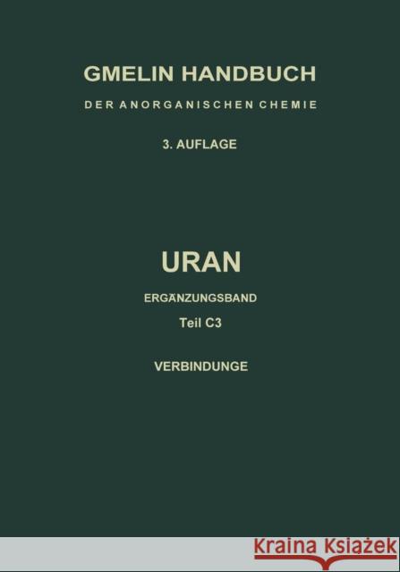 Uran: Ergänzungsband. Ternäre Und Polynäre Oxide Des Urans Keller, Cornelius 9783662102909