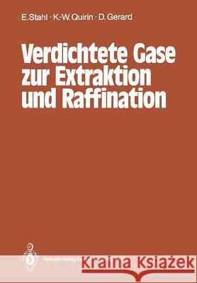 Verdichtete Gase Zur Extraktion Und Raffination Stahl, Egon 9783662107645 Springer