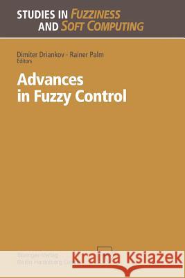 Advances in Fuzzy Control Dimiter Driankov Rainer Palm 9783662110539