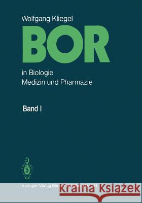 Bor in Biologie, Medizin Und Pharmazie: Physiologische Wirkungen Und Anwendung Von Borverbindungen Wendt, H. 9783662112670 Springer